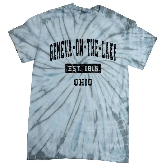 Geneva On The Lake Ohio Oh Vintage Established Sports Established Tie-Dye T-Shirt