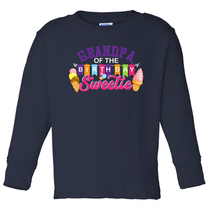 Grandpa Of The Birthday Sweetie Ice Cream Birthday Party Toddler Long Sleeve Shirt