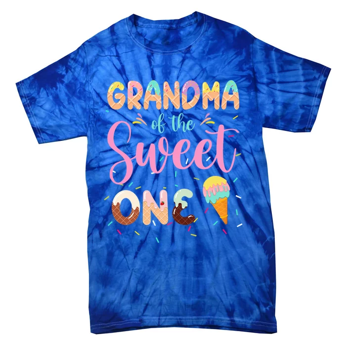 Grandma Of The Sweet One Ice Cream 1st First Birthday Family Meaningful Gift Tie-Dye T-Shirt