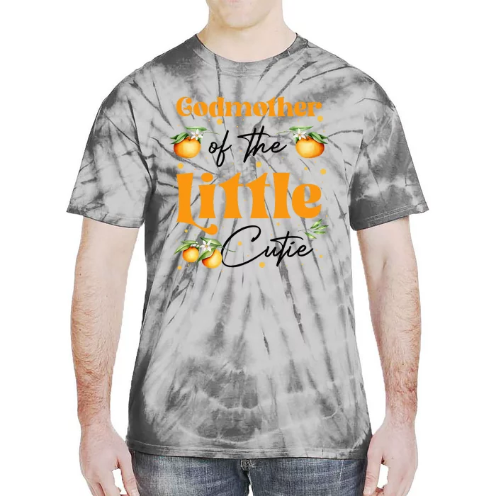 Godmother Of The Little Cutie Clementine Birthday Party Tie-Dye T-Shirt