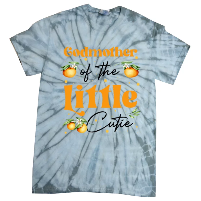 Godmother Of The Little Cutie Clementine Birthday Party Tie-Dye T-Shirt