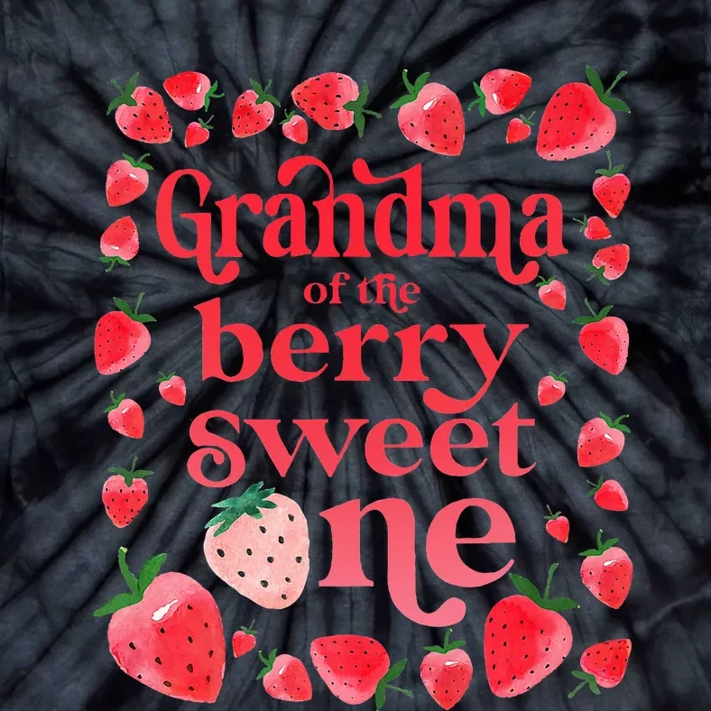 Grandma of the Berry Sweet One Strawberry First Birthday 1st Tie-Dye T-Shirt