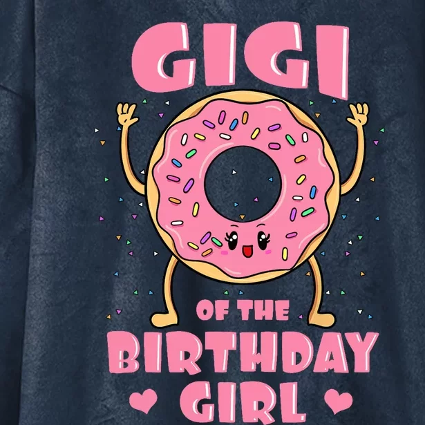 Gigi Of The Birthday Girl Donut Bday Party Grandmother Nana Hooded Wearable Blanket