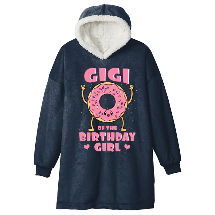 Gigi Of The Birthday Girl Donut Bday Party Grandmother Nana Hooded Wearable Blanket