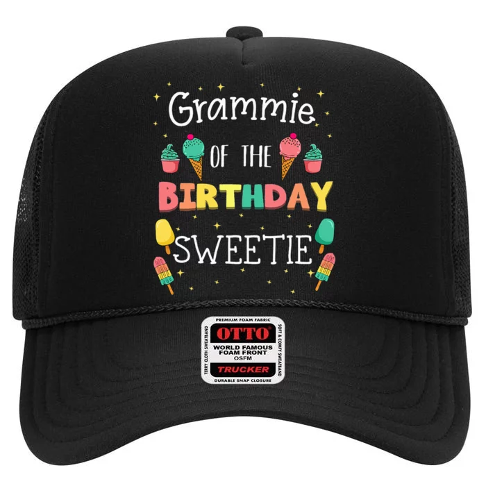 Grammie Of The Birthday Sweetie Ice Cream Bday Party Grandma High Crown Mesh Trucker Hat