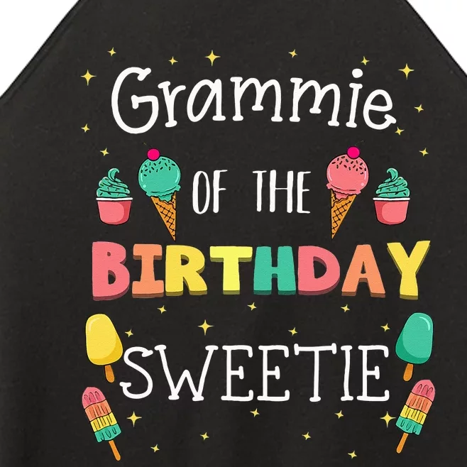 Grammie Of The Birthday Sweetie Ice Cream Bday Party Grandma Women’s Perfect Tri Rocker Tank