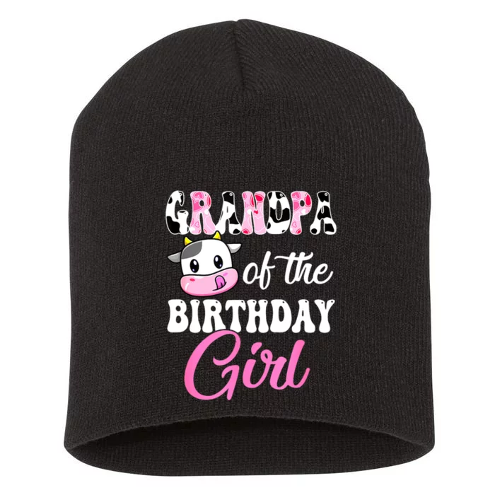 Grandpa Of The Birthday Girl Farm Cow 1st Birthday Girl Short Acrylic Beanie