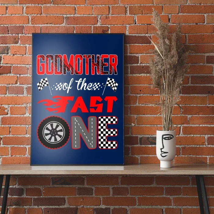 Godmother Of The Fast One First Birthday Racing Car Family Poster