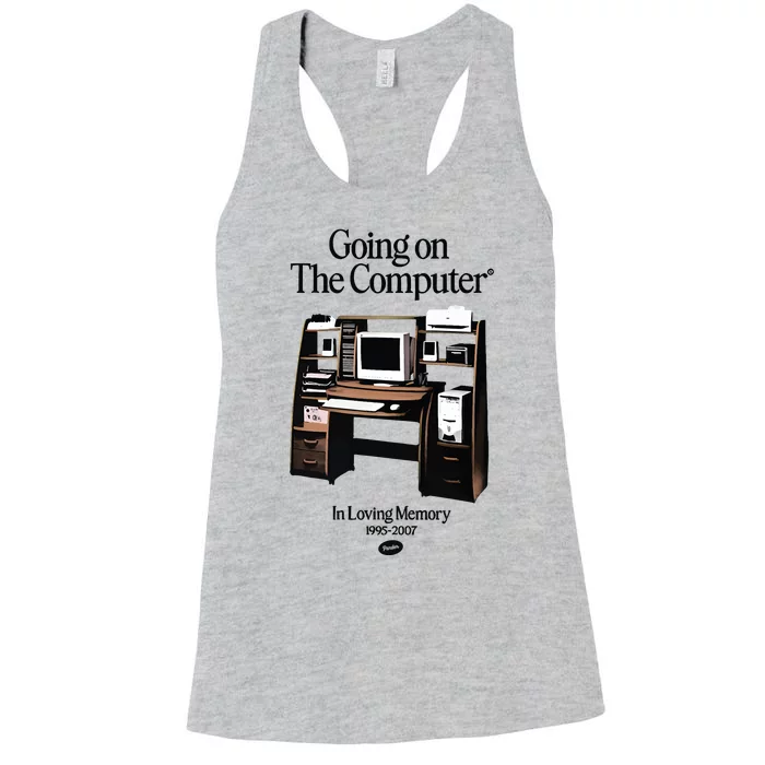 Going On The Computer In Loving Memory 1995 2007 Women's Racerback Tank