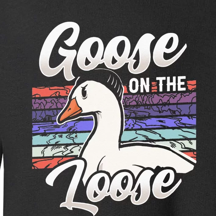 Goose On The Loose Animal Geese Owner Lover Toddler Sweatshirt