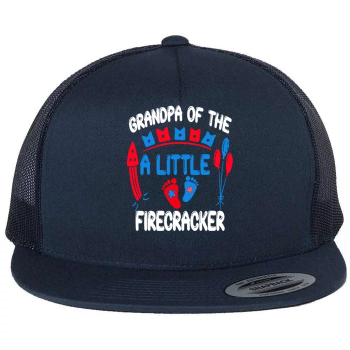 Grandpa Of The Little Firecracker 4th Of July Patriotic Dad Cool Gift Flat Bill Trucker Hat