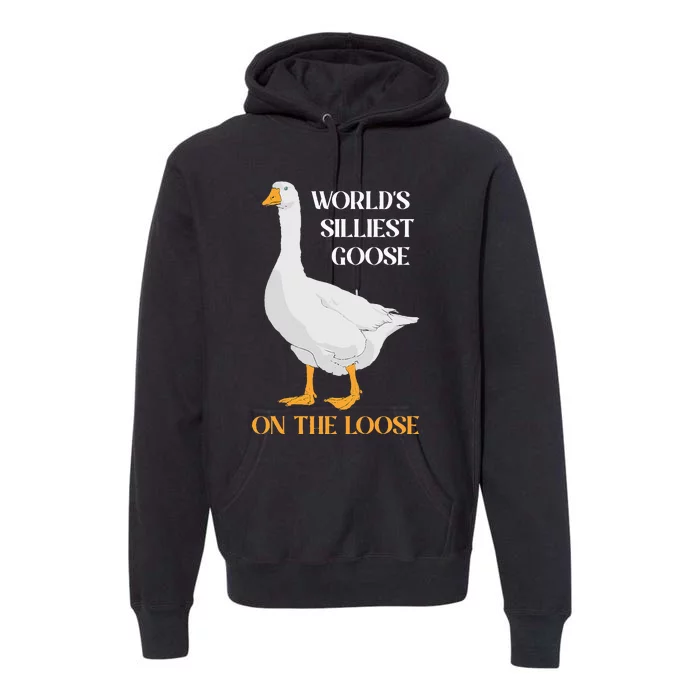 Goose On The Loose WorldS Silliest Cute Children Premium Hoodie