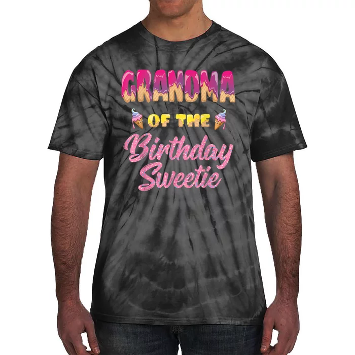 Grandma Of The Birthday Sweetie Ice Cream Birthday Tie-Dye T-Shirt