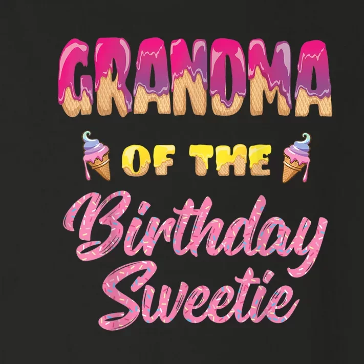 Grandma Of The Birthday Sweetie Ice Cream Birthday Toddler Long Sleeve Shirt