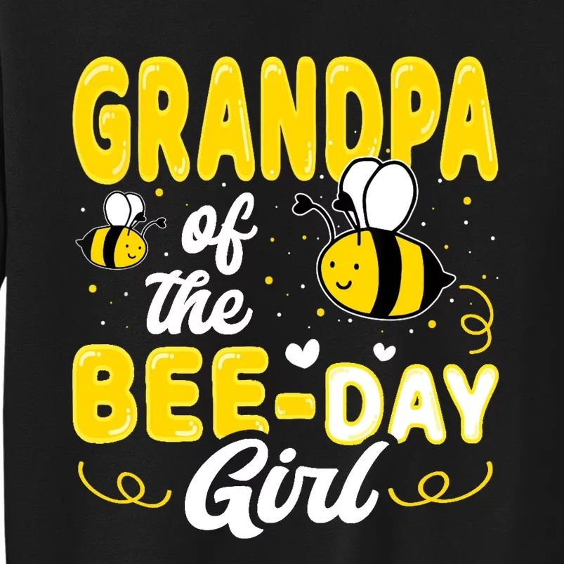 Grandpa Of The Bee Day Girl Hive Party Matching Birthday Tall Sweatshirt