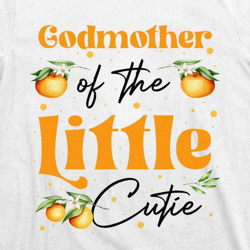 Godmother Of The Little Cutie Clementine Birthday Party T-Shirt