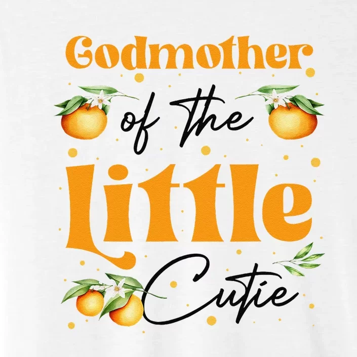 Godmother Of The Little Cutie Clementine Birthday Party ChromaSoft Performance T-Shirt