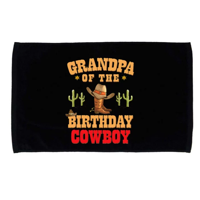 Grandpa Of The Birthday Cowboy Themed Birthday Boy Cowboy Microfiber Hand Towel