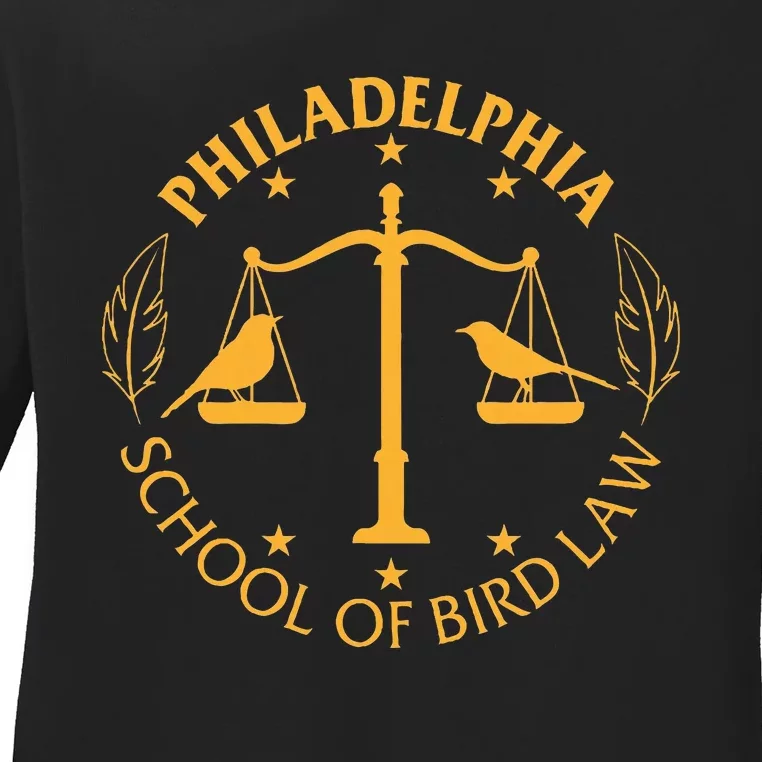 Graduate Of The Philidelphia School Of Bird Law Ladies Long Sleeve Shirt