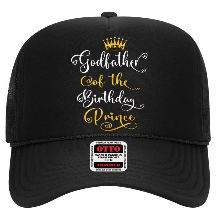 Godfather Of The Birthday Prince Bday Party High Crown Mesh Trucker Hat