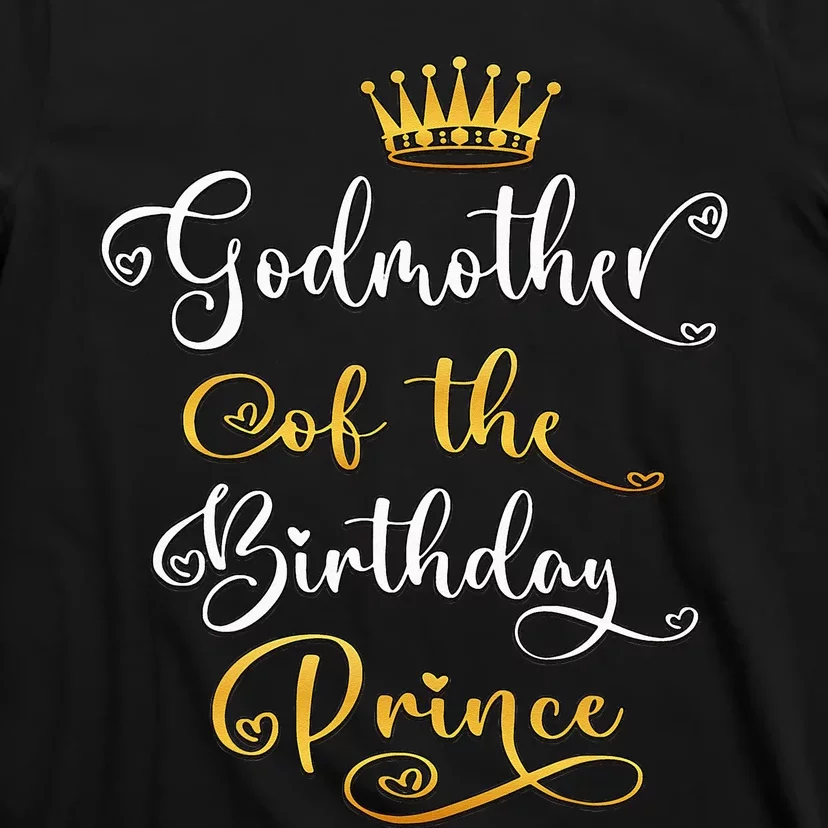 Godmother Of The Birthday Prince Bday Party T-Shirt