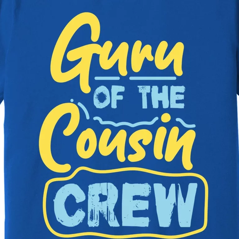 Guru Of The Cousin Crew Great Gift Premium T-Shirt