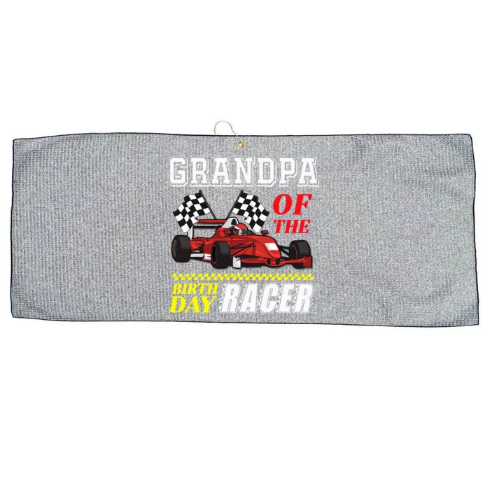 Grandpa Of The Birthday Racer Racing Family Large Microfiber Waffle Golf Towel