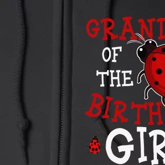 Grandma Of The Birthday Ladybug Bday Party Celebration Full Zip Hoodie