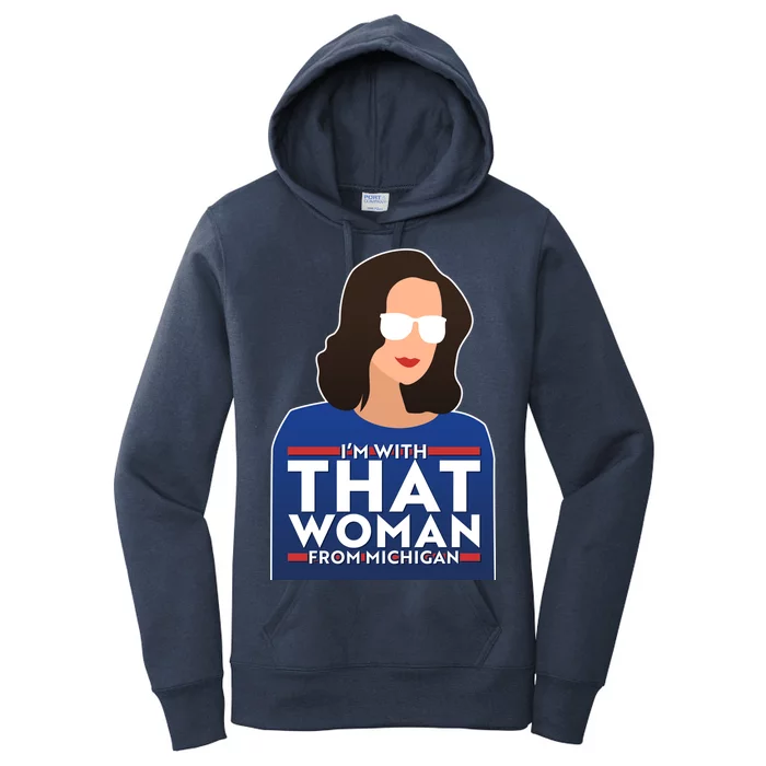 Gov Whitmer I'm With That Woman From Michigan Women's Pullover Hoodie