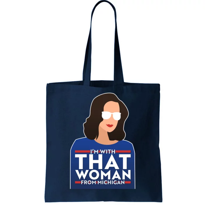 Gov Whitmer I'm With That Woman From Michigan Tote Bag