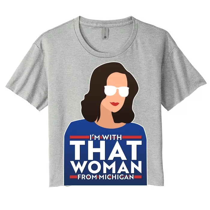 Gov Whitmer I'm With That Woman From Michigan Women's Crop Top Tee