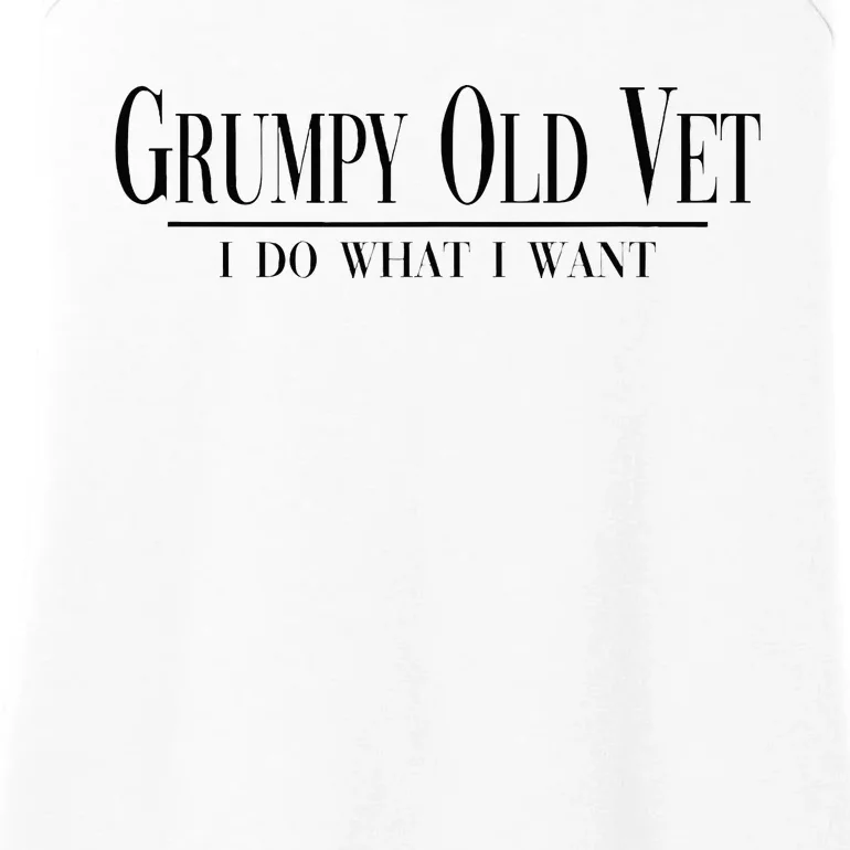 Grumpy Old Vet I Do What I Want Funny Military Veteran Style Ladies Essential Tank