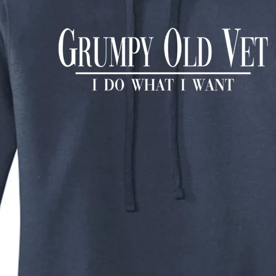 Grumpy Old Vet I Do What I Want Funny Military Veteran Style Gift Women's Pullover Hoodie