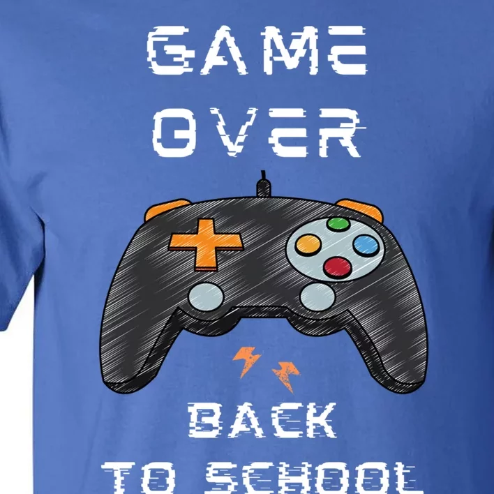 Game OverFunny Video Game Back To School Tee For Gamers Gift Tall T-Shirt