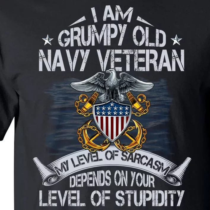 Grumpy Old Veteran Tee Pride Na Vy Sarcasm | Retired Gift Tall T-Shirt