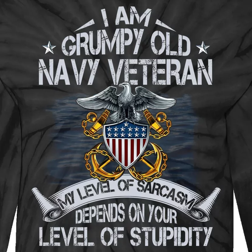 Grumpy Old Veteran Tee Pride Na Vy Sarcasm | Retired Gift Tie-Dye Long Sleeve Shirt