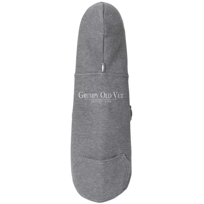 Grumpy Old Vet I Do What I Want Doggie 3-End Fleece Hoodie