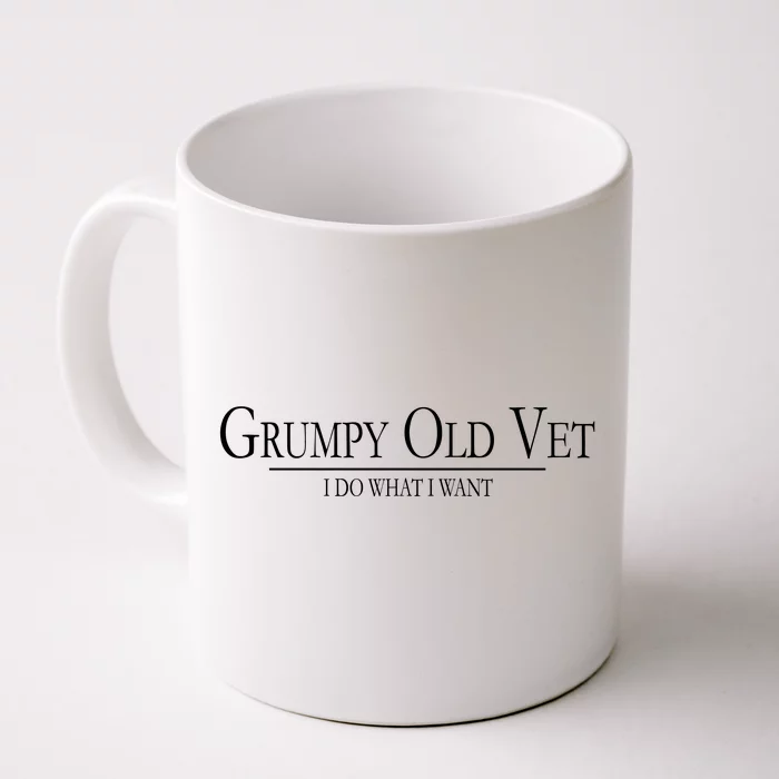 Grumpy Old Vet I Do What I Want Front & Back Coffee Mug