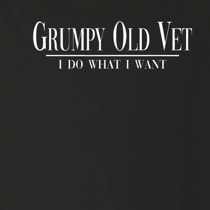 Grumpy Old Vet I Do What I Want Funny Military Veteran Style Toddler Long Sleeve Shirt