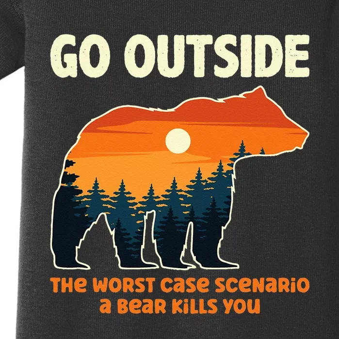 Go Outside Worst Case Scenario A Bear Kills You Camping Baby Bodysuit