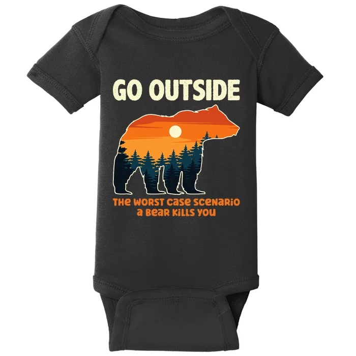 Go Outside Worst Case Scenario A Bear Kills You Camping Baby Bodysuit