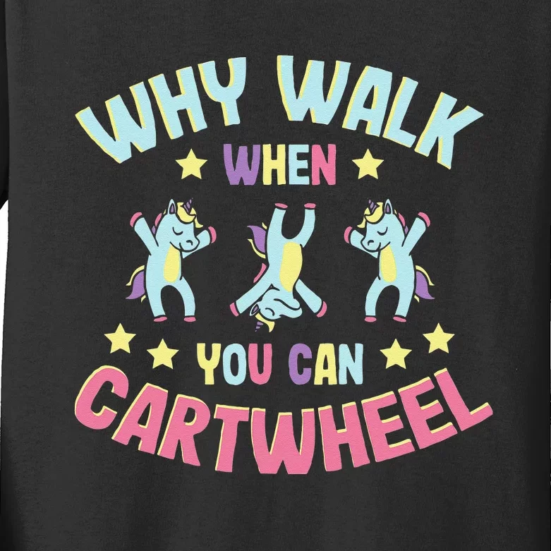 Gymnastics Outfit Why Walk When You Can Cartwheel Kids Long Sleeve Shirt