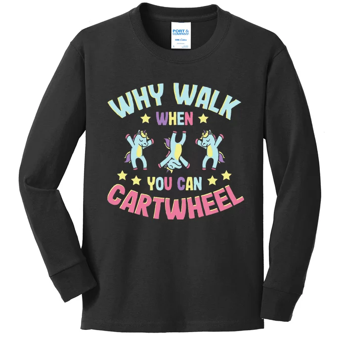 Gymnastics Outfit Why Walk When You Can Cartwheel Kids Long Sleeve Shirt