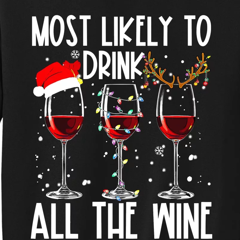 Glasses Of Wine Xmas Most Likely To Drink All The Wine Tall Sweatshirt