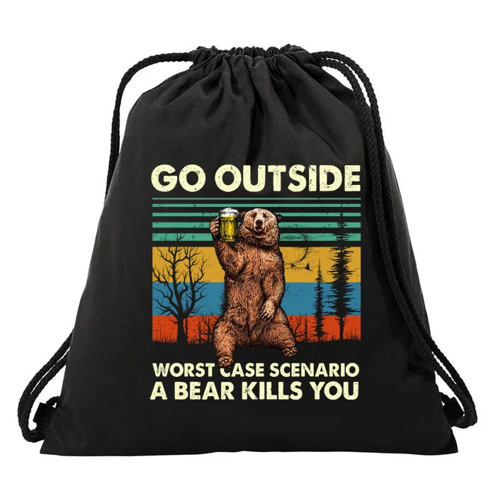 Go Outside Worst Case Scenario A Bear Kills You Drawstring Bag