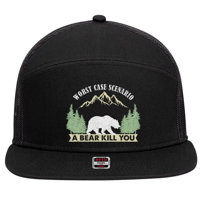 Go Outside Worst Case Scenario A Bear Kills You Camping 7 Panel Mesh Trucker Snapback Hat