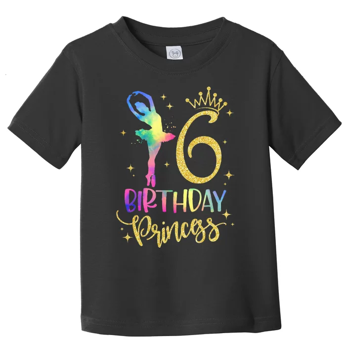 Girl Princess 6th Birthday 6 Years Old Ballerina Ballet Toddler T-Shirt