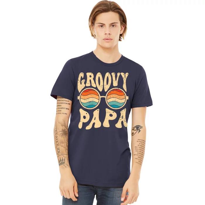 Groovy Papa 70s Aesthetic Nostalgia 1970S Retro Groovy Dad Premium T-Shirt