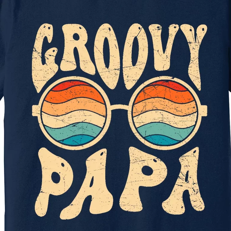 Groovy Papa 70s Aesthetic Nostalgia 1970S Retro Groovy Dad Premium T-Shirt