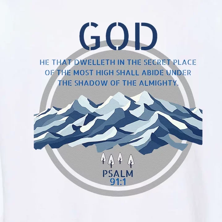 God Psalm 91 Gospel Biblical Garment-Dyed Sweatshirt